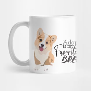 Adopted is my Favorite Breed Mug